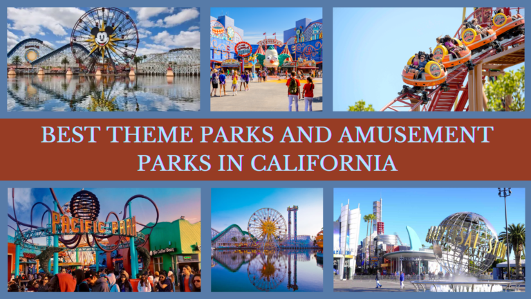 Best Theme Parks and Amusement Parks in California