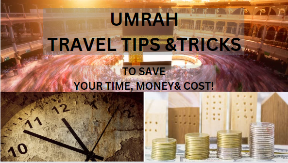 Umrah travel tips to save your time and money