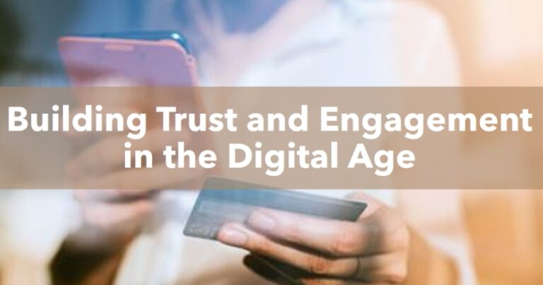 Customer Loyalty in the Digital Age: Building Trust and Engagement