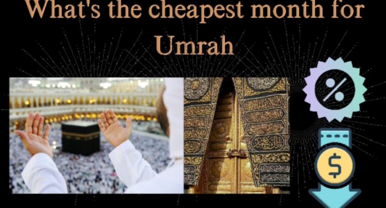 Which is the Cheapest Month to Travel for Umrah?