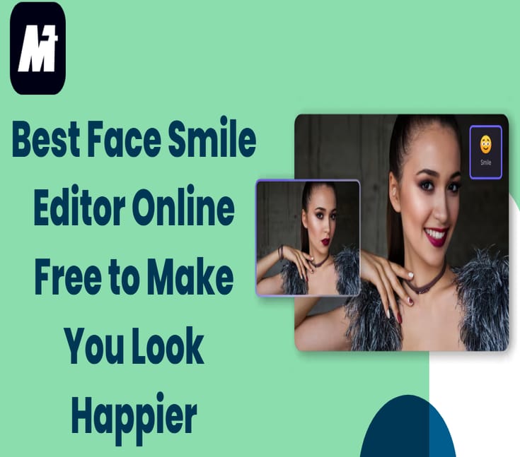 Best Face Smile Editor Online Free to Make You Look Happier